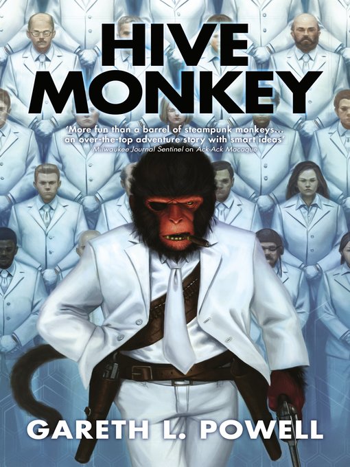 Title details for Hive Monkey by Gareth L Powell - Available